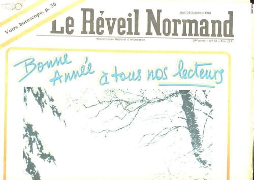 Le Reveil Normand N°52 - Bonne Anne A Tous Les Lecteurs