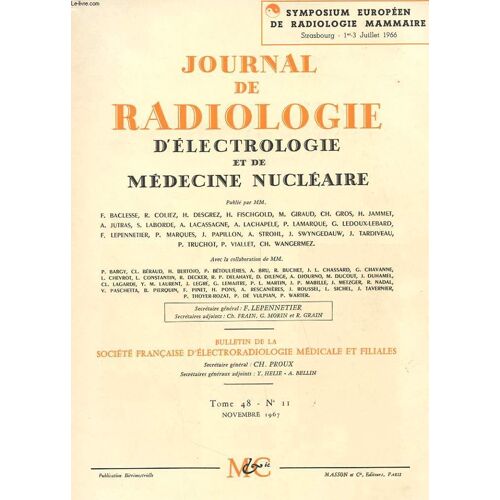 Journal De Radiologie D'electrologie Et De Medecine Nucleaire - Tome 48 - N°11 - Symposium Europeen De Radiologie Mammaire