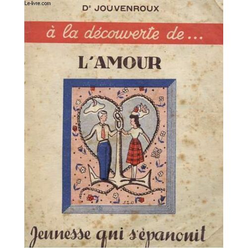 A La Decouverte De ... L'amour, Jeunesse Qui S'epanouit