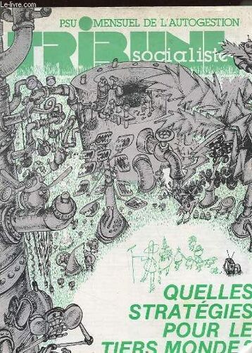 Tribune Socialiste N°10 - Mensuel De L4auto Gestion - Quelles Strategies Pour Le Tiers Monde ?