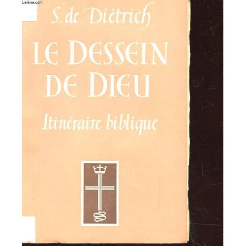 Le Dessein De Dieu - Itineraire Biblique