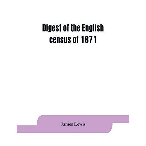 Digest Of The English Census Of 1871