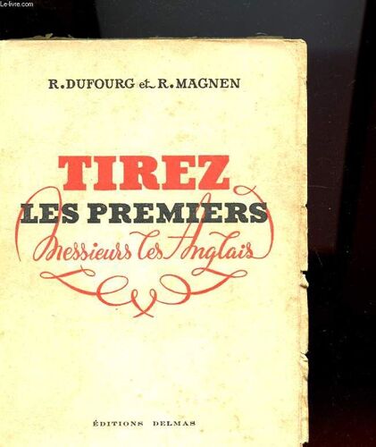 Tirez Les Premiers Messieurs Les Anglais
