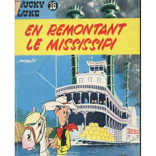 Lucky Luke N° 16 - En Remontant Le Mississipi