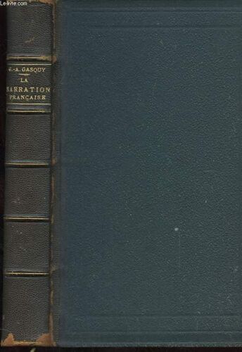 La Narration Francaise - Recueil Methodique De Composition Francaise