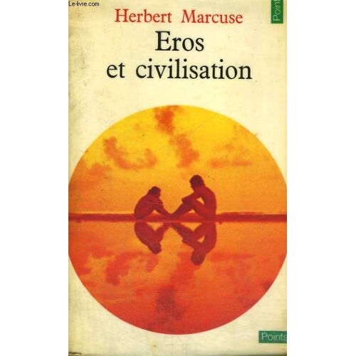 Eros Et Civilisation - Collection Points N°22