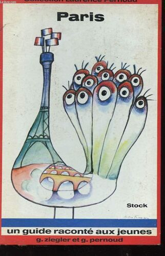 Paris - Un Guide Raconte Aux Jeunes