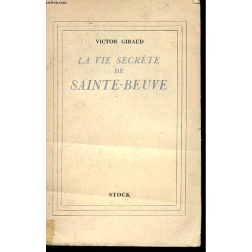 La Vie Secrète De Sainte-Beuve