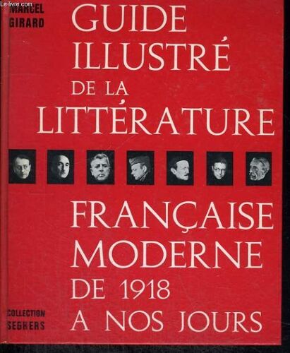Guide Illustré De La Littérature Française Moderne (De 1918 À Nos Jours)