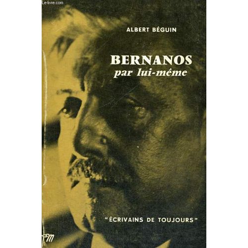 Bernanos Par Lui-Même - Collection Ecrivains De Toujours N°21