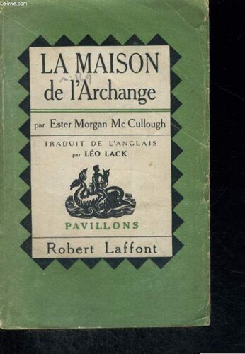 La Maison De L'archange. ( Archangel House )