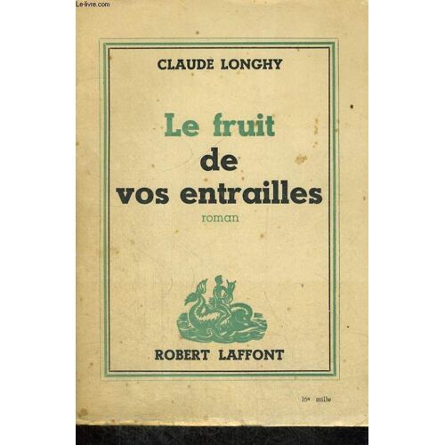 Le Fruit De Vos Entrailles
