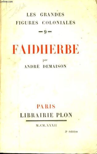 Les Grandes Figures Coloniales, 9: Faidherbe