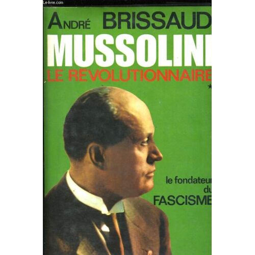 Mussolini, Tome 1: Le Revolutionnaire