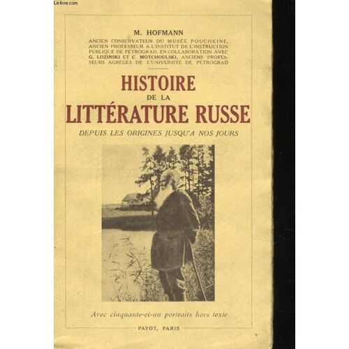 Histoire De La Litterature Russe Depuis Les Origines Jusqu'a Nos Jours