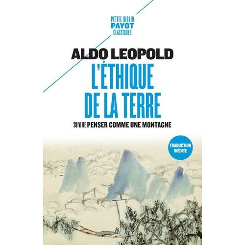 L'éthique De La Terre - Suivi De Penser Comme Une Montagne