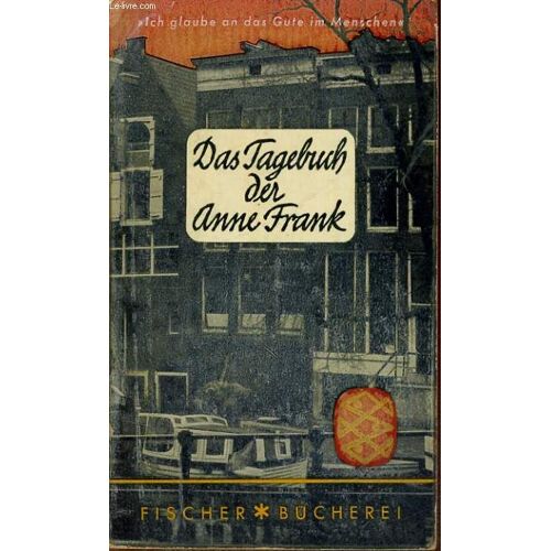 Das Tagebuch Der Anne Frank. 12. Juni 1942-1. August 1944. Mit Einem Vorwort Von Albrecht Goes