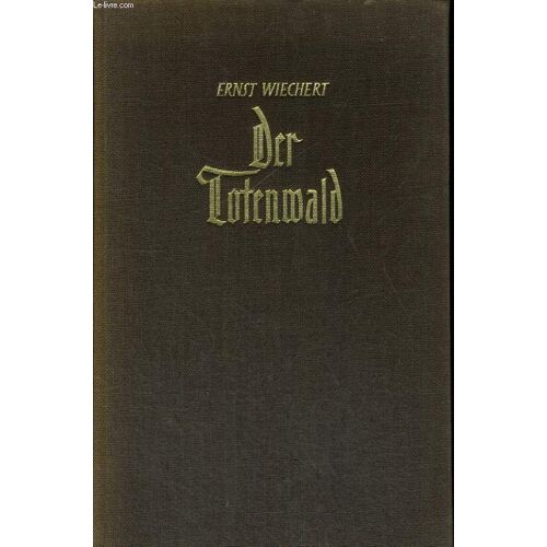 Der Totenwald. Ein Bericht