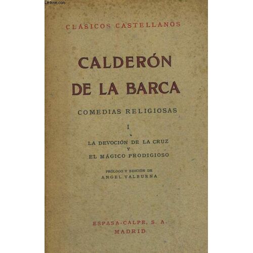 Comedias Religiosas, Tomo I : La Devocion De La Cruz Y El Magico Prodigioso