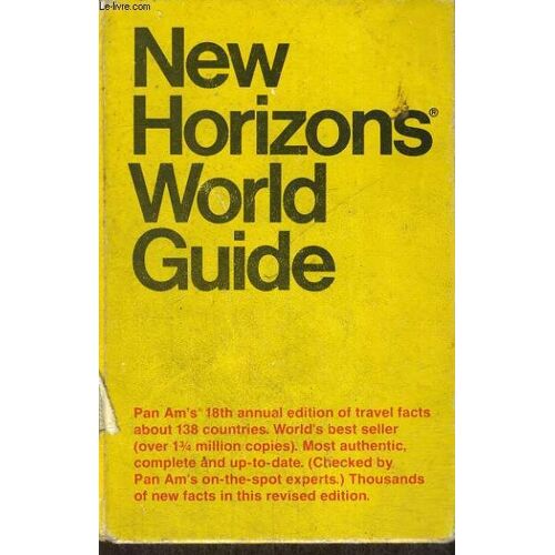 New Horizon Guide. Pan Am's. Travel Facts About 138 Countries