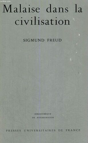 Malaise Dans La Civilisation - Bibliotheque De Psychanalyse Dirigee Par D. Lagache
