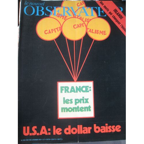 Le Nouvel Observateur Du 07 02 1972 N° 378 : France : Les Prix Montent//U.S.A. : Le Dollar Baisse