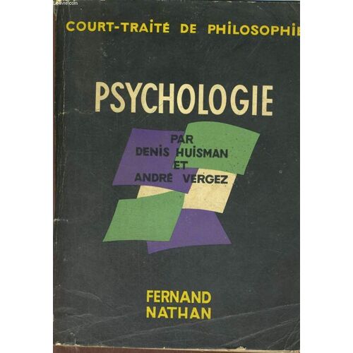 Court-Traite De Philosophie. Psychologie. Preface D'etienne Souriau
