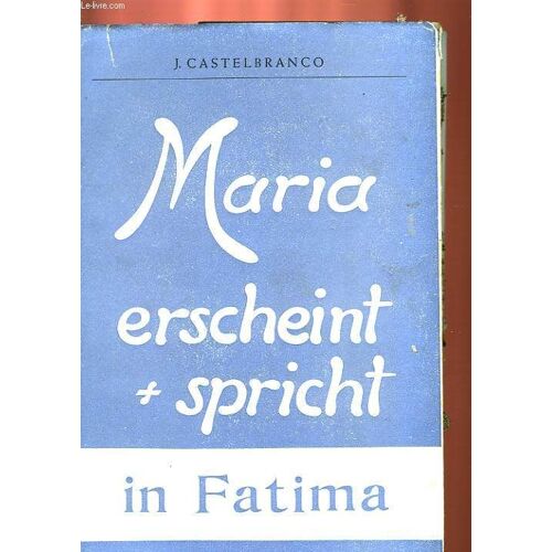 Maria Erscheint + Spricht In Fatima