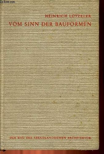 Vom Sinn Der Bauformen - Der Weg Der Abendländischen Architektur