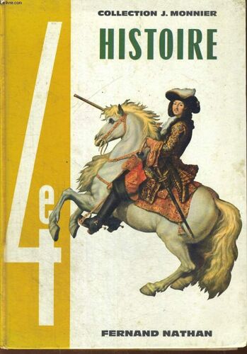 Histoire. La Fin Du Moyen Age Et Les Temps Modernes Xive, Xve, Xvie, Xviie Siecle. Classe De 4e