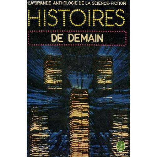 La Grande Anthologie De La Science Fiction - Histoires De Demain