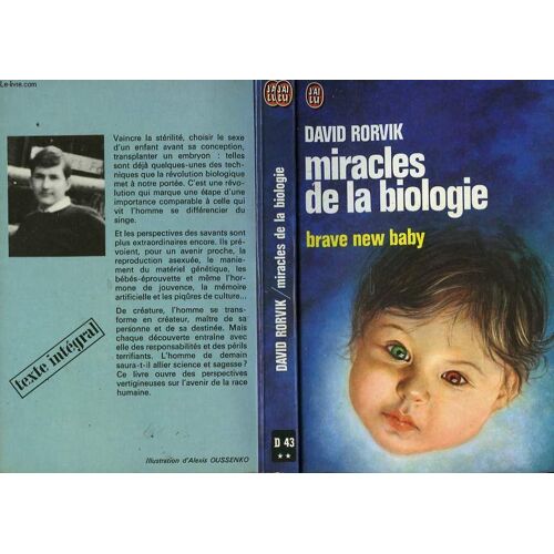Miracles De La Biologie (Brave New Baby) Promesses Et Dangers De La Révolution Biologique