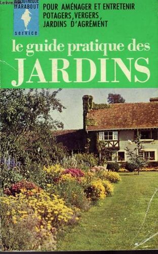 Le Guide Pratique Des Jardins