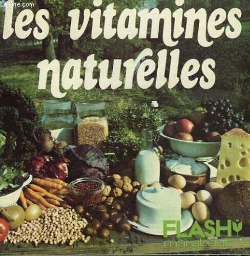 Indispensables A La Sante - Les Vitamines Naturelles Et Les Olio-Elements