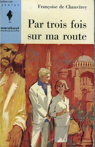 Pas Trois Fois Sur Ma Route
