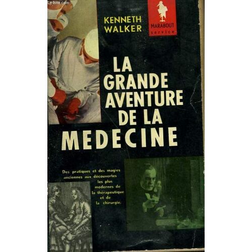 La Grande Aventure De La Medecine ( The Story Of Medecine)