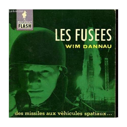 Des Missiles Aux Vehicules Spatiaux... Les Fusees