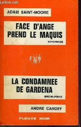 Face D'ange Prend Le Maquis - Et - La Condamnee De Gardena