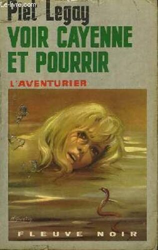 Voir Cayenne Et Pourrir