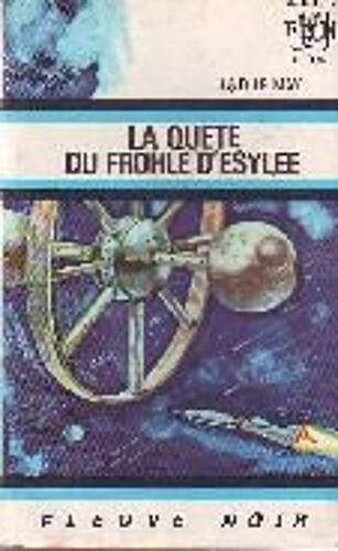 La Quete Du Frohle D'esylee