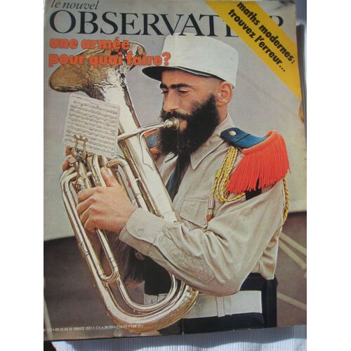 Le Nouvel Observateur Du 24 01 1972 N° 376 : Une Armée : Pour Quoi Faire? // Maths Modernes :Trouvez L'erreur