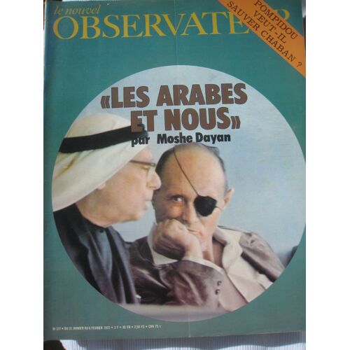 Le Nouvel Observateur Du 31 01 1972  N° 377 : "Les Arabes Et Nous" Par  Moshe Dayan.