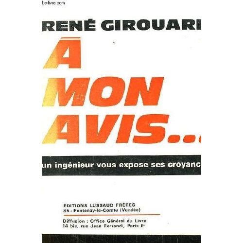 A Mon Avis ... Un Ingénieur Vous Expose Se Croyances