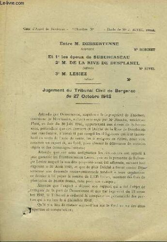 Jugement Du Tribunal Civil De Bergerac Du 27 Octobre 1943 - Entre M. Dessertenne Et Les Epoux De Subercaseau, De La Rive De Desplanel Et Lesiez