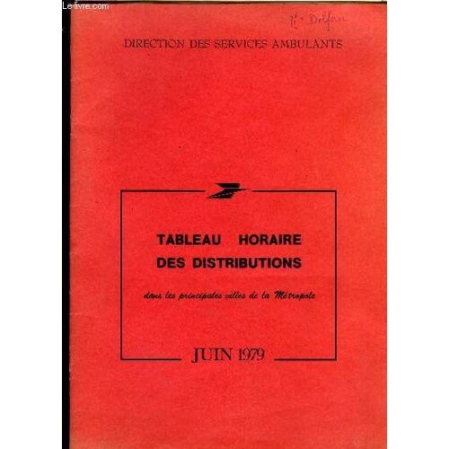 Tableau Horaire Des Distributions Dans Les Principales Villes De La Métropole - Juin 1979