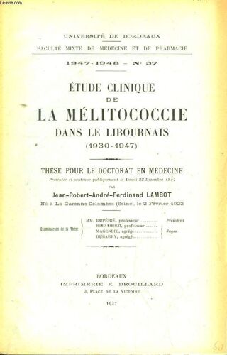 Etude Clinique De La Mélitococcie Dans Le Libournais (1930 - 1947). Thèse Pour Le Doctorat En Médecine N°37