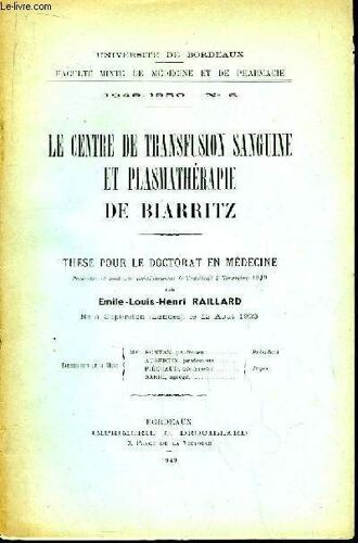 Le Centre De Transfusion Sanguine Et Plasmathérapie De Biarritz. Thèse Pour Le Doctorat En Médecine N°6
