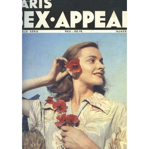 Album De La Revue Paris Sex-Appeal Nouvelle Série, Comprenant Les Numéros 4, 5, 6, 7, 11, 12, 13, 14, 15, 17 + Le N°5 De La Revue Mon Paris