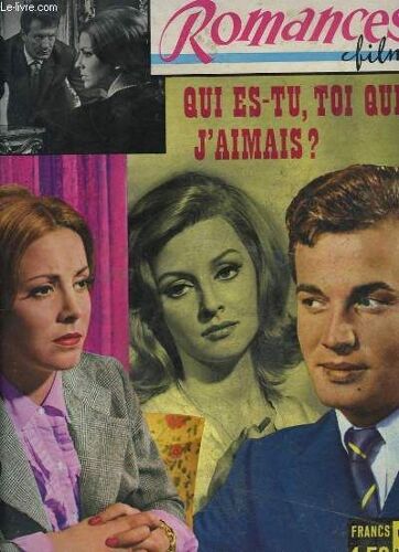 Romances Films N°66 : Qui Es-Tu, Toi Que J'aimais ?