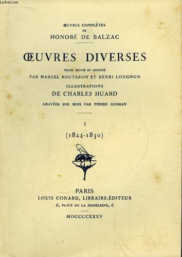Oeuvres Diverses. Tome I (1824 - 1830). Texte Révisé Et Annoté Par Marcel Bouteron Et Henri Longnon